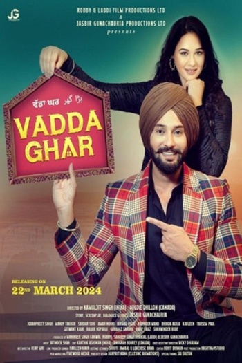 Vadda Ghar (2024) Punjabi ORG Full Movie HDRip | 1080p | 720p | 480p | ESubs